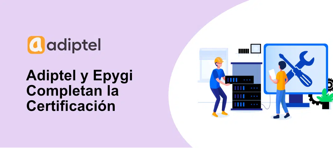 Adiptel y Epygi completan la certificación de interoperabilidad