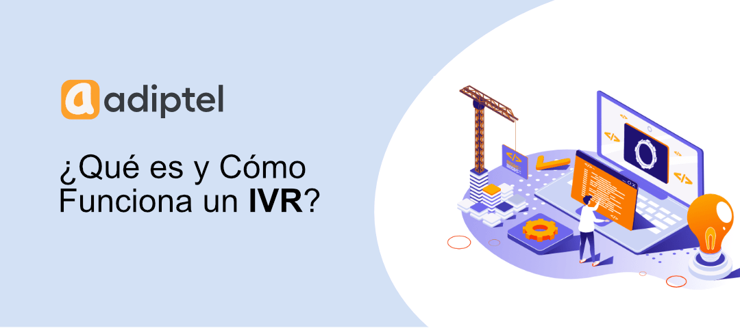 ¿Qué es un IVR y cómo funciona?