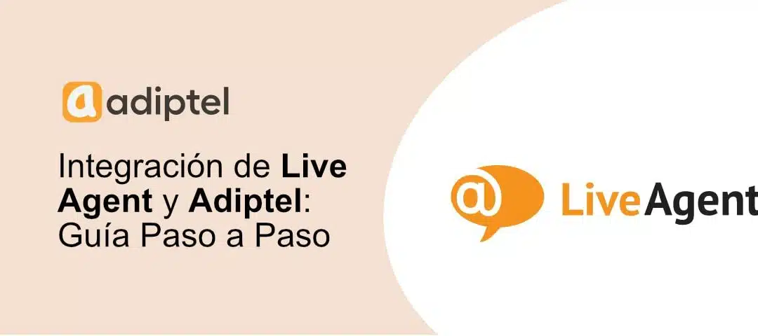 Integración de Live Agent y Adiptel: Guía Paso a Paso