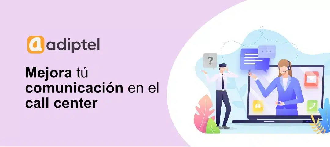 Mejora tu Comunicación en el Call Center: Consejos Prácticos